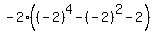 -2%28%28-2%29%5E4-%28-2%29%5E2-2%29