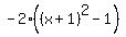 -2%28%28x%2B1%29%5E2-1%29