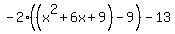 -2%28%28x%5E2%2B6x%2B9%29-9%29-13