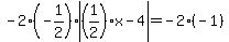 -2%28-1%2F2%29%2Aabs%28%281%2F2%29x-4%29=-2%28-1%29