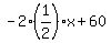 -2%281%2F2%29x%2B60