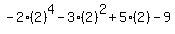 -2%282%29%5E4-3%282%29%5E2%2B5%282%29-9