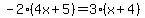 -2%284x%2B5%29=3%28x%2B4%29