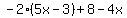 -2%285x-3%29%2B8-4x