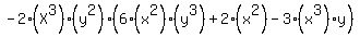 -2%28X%5E3%29%28y%5E2%29%286%28x%5E2%29%28y%5E3%29%2B2%28x%5E2%29-3%28x%5E3%29y%29