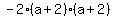 -2%28a%2B2%29%28a%2B2%29