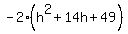 -2%28h%5E2%2B14h%2B49%29