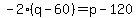 -2%28q-60%29+=+p-120