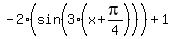 -2%28sin%283%28x%2Bpi%2F4%29%29%29%2B1