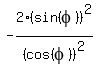 -2%28sin%28phi%29%29%5E2%2F%28cos%28phi%29%29%5E2