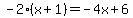 -2%28x%2B1%29=-4x%2B6+