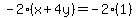 -2%28x%2B4y%29=-2%281%29