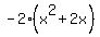 -2%28x%5E2%2B2x%29