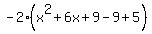 -2%28x%5E2%2B6x%2B9-9%2B5%29