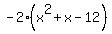 -2%28x%5E2+%2B+x+-12%29