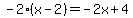 -2%28x-2%29=-2x%2B4