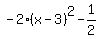 -2%28x-3%29%5E2-1%2F2%29