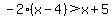 -2%28x-4%29%3Ex%2B5