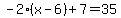 -2%28x-6%29%2B7=35