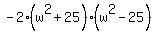 -2%2A%28w%5E2+%2B+25%29%2A%28w%5E2+-+25%29