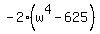 -2%2A%28w%5E4+-+625%29