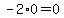 -2%2A0=0
