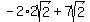 -2%2A2sqrt%282%29+%2B+7sqrt%282%29