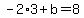 -2%2A3+%2Bb+=+8