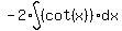 -2%2Aint%28%28cot%28x%29%29%2Adx%29