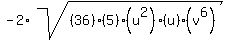 -2%2Asqrt%28%2836%29%285%29%28u%5E2%29%28u%29%28v%5E6%29%29