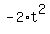 -2%2At%5E2