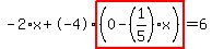 -2%2Ax%2B-4%2Ahighlight%28%280-%281%2F5%29%2Ax%29%29=6