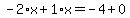 -2%2Ax%2B1%2Ax=-4%2B0