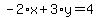 -2%2Ax%2B3%2Ay=4