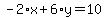 -2%2Ax%2B6%2Ay=10