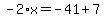 -2%2Ax=-41%2B7