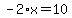 -2%2Ax=10