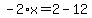 -2%2Ax=2-12