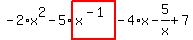 -2%2Ax%5E2-5%2Ahighlight_red%28+x%5E%28-1%29+%29-4%2Ax-5%2Fx%2B7