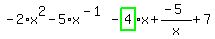 -2%2Ax%5E2-5%2Ax%5E%28-1%29-highlight_green%28+4+%29%2Ax%2B%28-5%29%2Fx%2B7