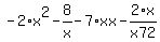 -2%2Ax%5E2-8%2Fx-7%2Axx-2%2Fx72%2Ax