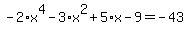 -2%2Ax%5E4-3%2Ax%5E2%2B5%2Ax-9=-43