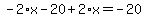 -2%2Ax-20%2B2%2Ax=-20