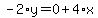 -2%2Ay=0%2B4%2Ax