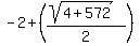 -2%2B%28%28sqrt%284%2B572%29%29%2F2%29
