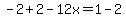 -2%2B2-12x=1-2