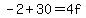 -2%2B30=4f