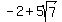 -2%2B5sqrt%287%29
