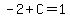 -2%2BC=1