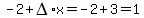 -2%2BDELTA%2Ax=-2%2B3=1